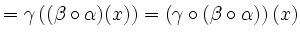 $\displaystyle = \gamma\left((\beta\circ\alpha)(x)\right) = \left(\gamma\circ(\beta\circ\alpha)\right)(x)$