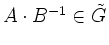$ A \cdot B^{-1} \in \tilde G$