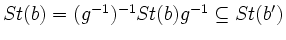 $ St(b)=(g^{-1})^{-1}St(b)g^{-1} \subseteq St(b')$
