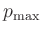 $ p_{\max}$