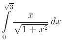$ \displaystyle \int\limits_0^{\sqrt{3}}\dfrac{x}{\sqrt{1+x^2}}\,dx$