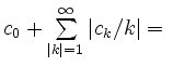 $ c_0+\sum\limits_{\vert k\vert=1}^\infty \vert c_k/k\vert=\ $