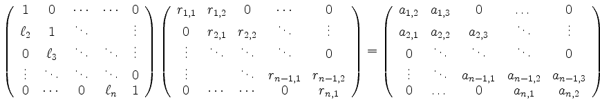 $\displaystyle \renewedcommand{arraystretch}{.9}
\left(\begin{array}{ccccc}
1 & ...
...-1,2} & a_{n-1,3} \\
0 & \dots & 0 & a_{n,1} & a_{n,2} \\
\end{array}\right)
$
