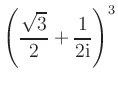 $ \displaystyle{\left(\frac{\sqrt{3}}{2}+\frac{1}{2\mathrm{i}}\right)^3}$