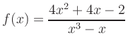 $\displaystyle f(x)=\frac{4x^2+4x-2}{x^3-x}$