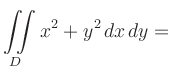 $ \displaystyle\iint\limits_{D} x^2+y^2\,dx\,dy =$