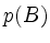$ p(B)$