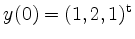 $ y(0)=(1,2,1)^\mathrm{t}$