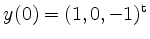 $ y(0)=(1,0,-1)^\mathrm{t}$