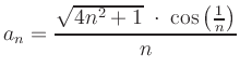 $ a_n=\displaystyle{\frac{\sqrt{4n^2+1}\; \cdot\; \cos\left(\frac{1}{n}\right)}{n}}$