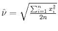 $ \hat{\nu}=\sqrt{\frac{\sum_{i=1}^n x_i^2}{2n}}$