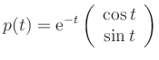 $\displaystyle p(t)=\mathrm{e}^{-t}\left(\begin{array}{c} \cos t \\ \sin t
\end{array}\right)$
