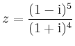 $ {\displaystyle{z=\frac{(1-{\rm {i}})^5}{(1+{\rm {i}})^4}}}$