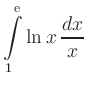 $ \displaystyle\int\limits_1^{\rm {e}} \ln x \,\frac{dx}{x}$
