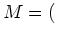 $ M=($