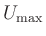 $ U_{\max}$