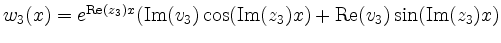 $ w_3(x)=e^{\operatorname{Re}(z_3)x}
(\operatorname{Im}(v_3)
\cos(\operatorname{Im}(z_3)x) +
\operatorname{Re}(v_3)
\sin(\operatorname{Im}(z_3)x)$