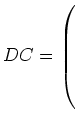 $ DC= \left(\rule{0pt}{7ex}\right.$