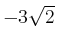 $ -3\sqrt{2}$
