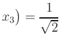 $ \displaystyle x_3\big) = \frac{1}{\sqrt{2}}$
