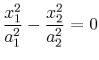 $ \displaystyle\frac{x_1^2}{a_1^2}-\frac{x_2^2}{a_2^2}=0$