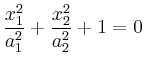 $ \displaystyle\frac{x_1^2}{a_1^2}+\frac{x_2^2}{a_2^2}+1=0$