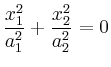 $ \displaystyle\frac{x_1^2}{a_1^2}+\frac{x_2^2}{a_2^2}=0$
