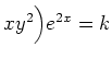$ xy^2\Big)e^{2x}=k$