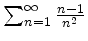 $ \sum_{n=1}^{\infty} \frac{n-1}{n^2}$
