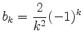 $ \displaystyle b_k=\frac{2}{k^2}(-1)^k$