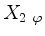 $ X_{2\ \varphi}$