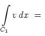 $ \displaystyle\int\limits_{C_1} v \, dx\ =\
$