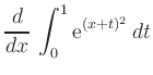 $ {\displaystyle{\frac{d}{dx}\,\int_0^1 {\rm {e}}^{(x+t)^2}\,dt}}$