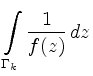 $ {\displaystyle{\int\limits_{\Gamma_k}
\frac{1}{f(z)} \, dz}}$
