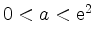 $ 0<a<{\rm {e}}^2$