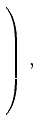 $ \left.\rule{0pt}{7ex}\right)\,,$