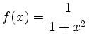 $ {\displaystyle{f(x)=\frac{1}{1+x^2}}}$