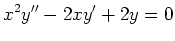 $\displaystyle x^2 y'' -2xy' + 2y = 0
$