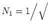 $ N_1=1\Big/\sqrt{\vphantom{\frac12}}$