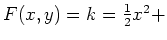 $ F(x,y)=k=\frac12 x^2 +$
