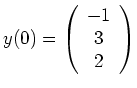 $ y(0)=\left(\begin{array}{c}
-1 \\ 3 \\ 2
\end{array}\right)$