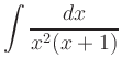 $ \displaystyle{\int\frac{dx}{x^{2}(x+1)}}$