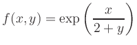 $\displaystyle f(x,y)=\exp\left(\frac{x}{2+y}\right)
$
