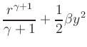 $ \displaystyle{\frac{r^{\gamma+1}}{\gamma+1}}+\frac{1}{2}\beta y^2$