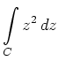 $\displaystyle \int\limits_{C} z^2\,dz
$