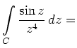 $ {\displaystyle{\int\limits_C \frac{\sin z}{z^4}\,dz=}}$