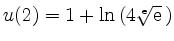 $ u(2)=1+\ln\left(4\sqrt[\mathrm{e}]{\mathrm{e}}\,\right) $
