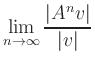 $ \displaystyle{\lim\limits_{n\rightarrow \infty}\frac{\vert A^{n}v\vert}{\vert v\vert}}$