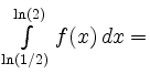 $ \int\limits_{\ln(1/2)}^{\ln(2)} f(x)\,dx=$