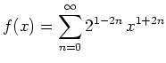 $ \displaystyle{f(x)=\sum\limits_{n=0}^{\infty}2^{1-2n}\,x^{1+2n}}$